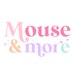 Mouseand More