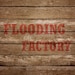 FloodingFactory