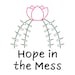 Hope in the Mess