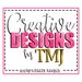 Creative Designs By TMJ