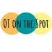 OT on the Spot