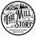 The Mill Story