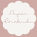 The Paper Rosebuds