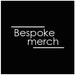 Bespoke Merch