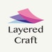 Layered Craft