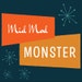 MidModMonster