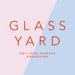 The Glass Yard