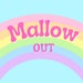 MallowOut Merch