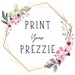 Print Your Prezzie