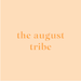 The August Tribe