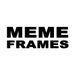 Meme Frames
