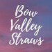 Bow Valley Straws