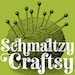 Schmaltzy Craftsy
