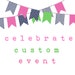 Celebrate Custom Event