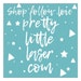 • PRETTYLITTLELASER •