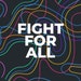 Fight For All