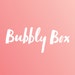 BubblyBox