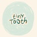 Tiny Tooth