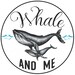 Whale and me