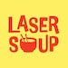 Laser Soup