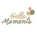 Hello Moments