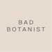 Bad Botanist