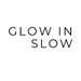 Glow in Slow