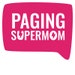 Paging Supermom