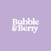 Bubble and Berry