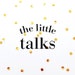 The Little Talks Team