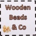 Owner of <a href='https://www.etsy.com/shop/WoodenbeadsandCo?ref=l2-about-shopname' class='wt-text-link'>WoodenbeadsandCo</a>