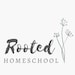 Rooted Homeschool