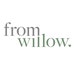 fromwillow