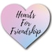 HeartsForFriendship