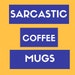 sarcasticcoffeemugs