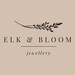 Elk and Bloom