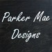 Owner of <a href='https://www.etsy.com/shop/ParkerMaeDesigns?ref=l2-about-shopname' class='wt-text-link'>ParkerMaeDesigns</a>