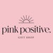 Pink Positive