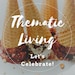 Thematic Living, MS