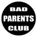 Bad Parents club