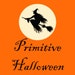 Owner of <a href='https://www.etsy.com/shop/PrimitiveHalloween?ref=l2-about-shopname' class='wt-text-link'>PrimitiveHalloween</a>