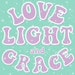 Love, Light, and Grace