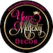 Melissa at Your Majesty Decor