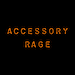 Accessory Rage