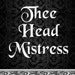 TheeHeadMistress