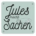 JulesmachtSachen