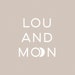Lou and Moon