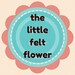 thelittlefeltflower