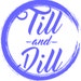Till and Dill