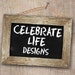 Celebrate Life Design